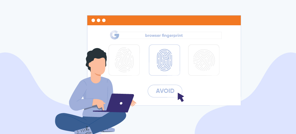 What is Browser Fingerprint and How to Avoid It - NetNut proxy network